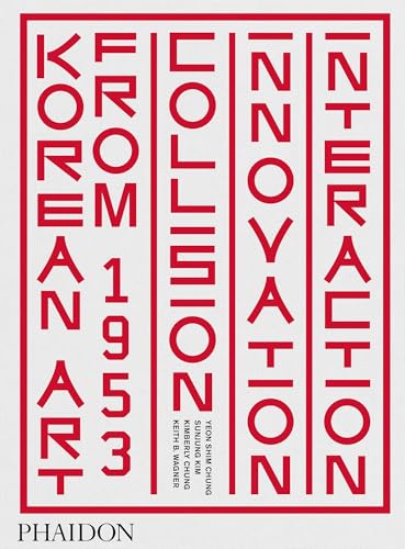 Korean Art from 1953: Collision, Innovation and Interaction