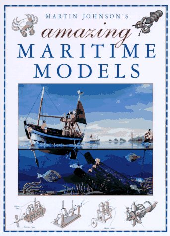 Martin Johnson's Amazing Maritime Models