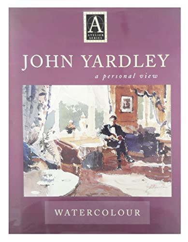 John Yardley, A Personal View: Watercolour