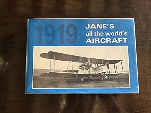 Jane's All the World's Aircraft, 1919: A Reprint of the 1919 Edition of All the World's Aircraft