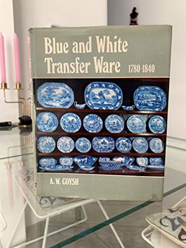 BLUE AND WHITE TRANSFER WARE 1780-1840