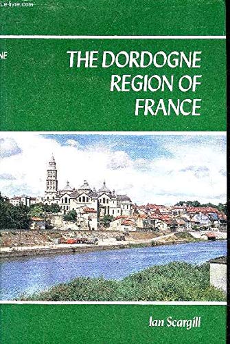 THE DORDOGNE REGION OF FRANCE