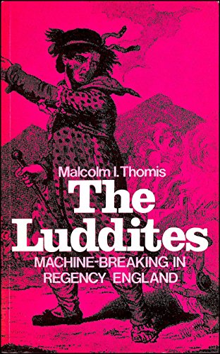 The Luddites Machine-breaking in Regency England