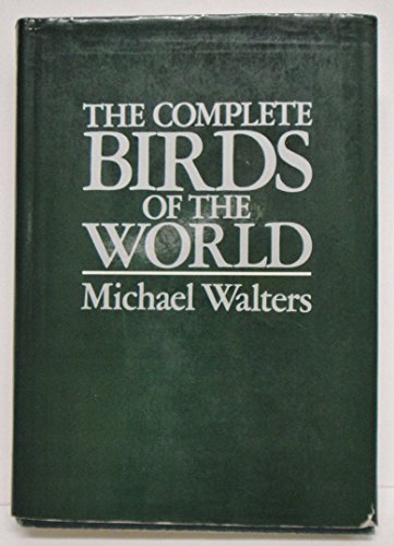 THE COMPLETE BIRDS OF THE WORLD