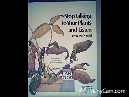 Stop talking to your plants and listen