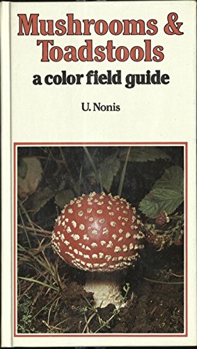 MUSHROOMS & TOADSTOOLS - A Colour Field Guide