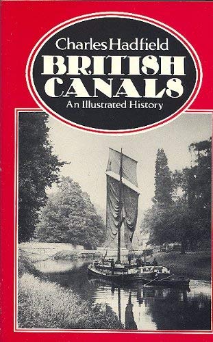 British Canals : An Illustrated History