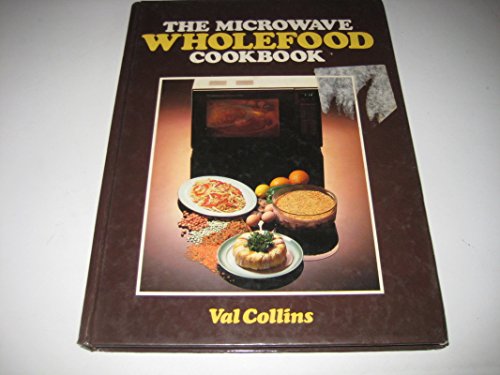 The Microwave Wholefood Cookbook