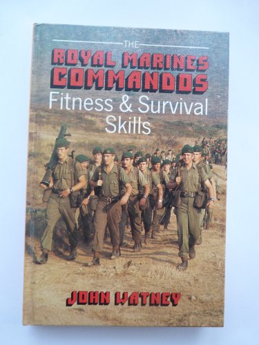 The Royal Marines Commandos Fitness & Survival Skills