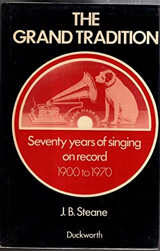 The grand tradition;: Seventy years of singing on record