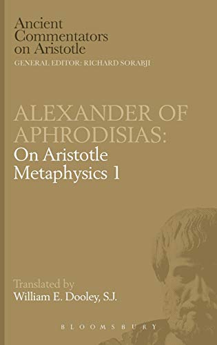 Alexander of Aphrodisias: On Aristotle Metaphysics 1 (Ancient Commentators on Aristotle)