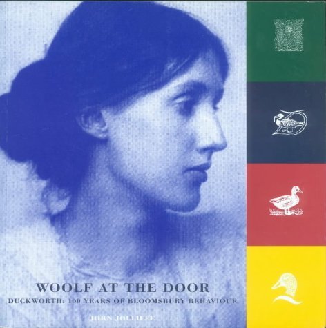 Woolf At the Door Duckworth 100 Years of Bloomsbury Behaviour