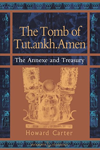 The Tomb of Tut.ankh.Amen, Vol. 3: The Annexe of Treasury (Duckworth Egyptology Series)