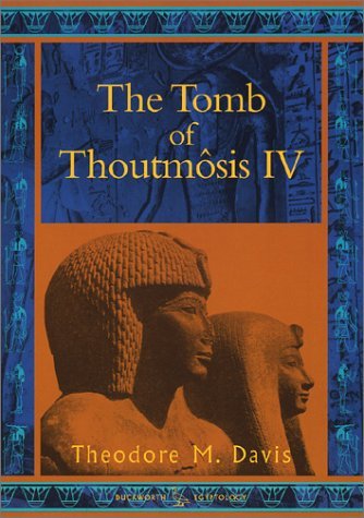 The Tomb of Thoutmosis IV (Duckworth Egyptology Series)