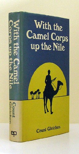 With the Camel Corps Up the Nile.