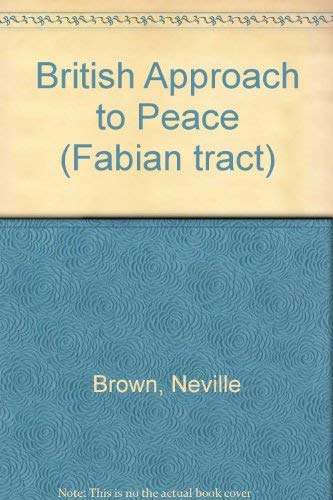 A BRITISH APPROACH TO PEACE (Fabian Tract 474)