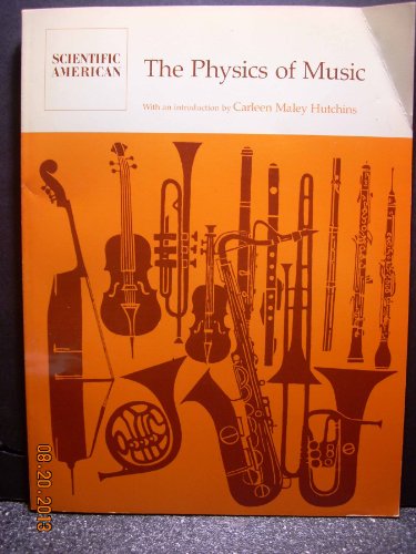 The Physics of music : readings from Scientific American with an introd. by Carleen Maley Hutchins