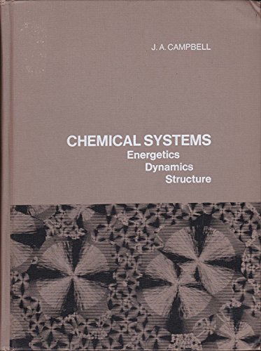 Chemical Systems: Energetics, Dynamics, Structure