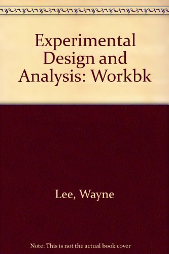 Experimental Design and Analysis: Workbk