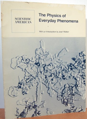 The Physics of Everyday Phenomena : Readings from Scientific American