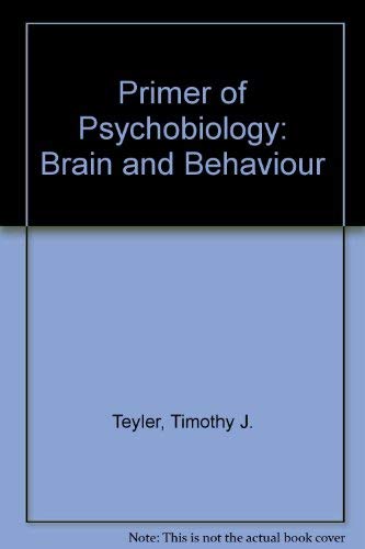 A Primer of Psychobiology [Second Edition]