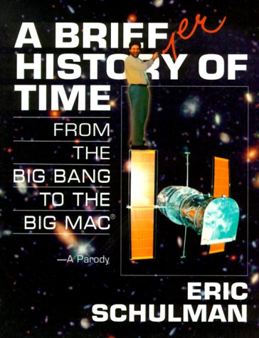 Briefer History of Time: From the Big Bang to the Big Mac, A