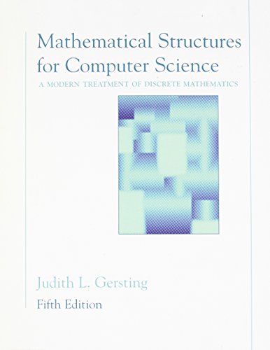 Mathematical Structures for Computer Science: A Modern Treatment of Discrete Mathematics
Mathematical Structures for Computer Science: A Modern Treatment of Discrete Mathematics