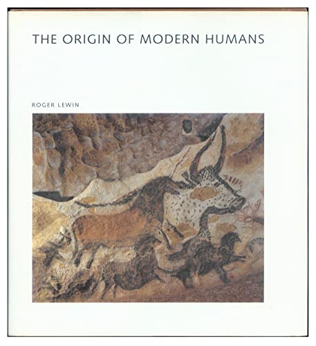 The Origin of Modern Humans.