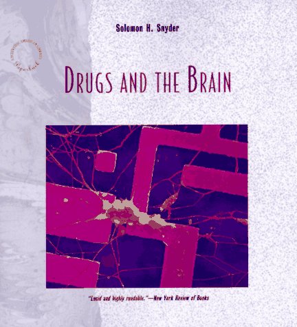 Drugs and the Brain (Scientific American Library Series)