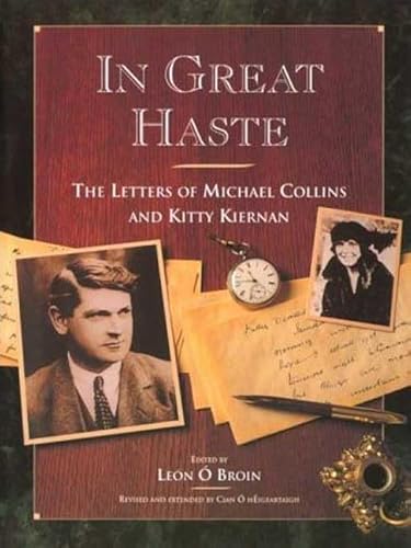 In Great Haste: The Letters of Michael Collins and Kitty Kiernan