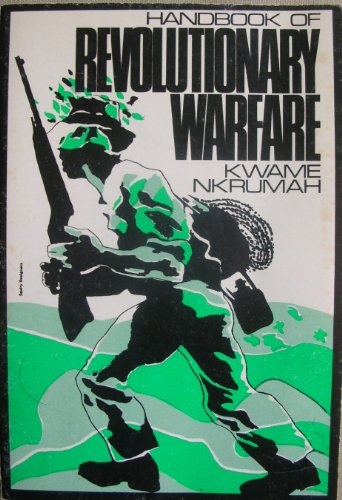 Handbook of Revolutionary Warfare: A Guide to the Armed Phase of the African Revolution
Handbook of Revolutionary Warfare: A Guide to the Armed Phase of the African Revolution