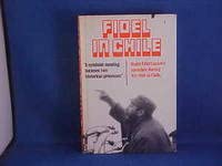 Fidel In Chile: A Symbolic Meeting Between Two Historical Processes; Selected Speeches of Major F...