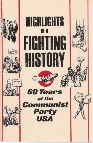 Highlights of a Fighting History: 60 Years of the Communist Party, USA