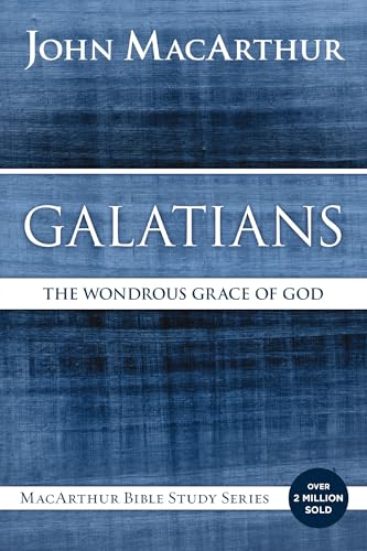 Galatians: The Wondrous Grace of God (MacArthur Bible Studies)