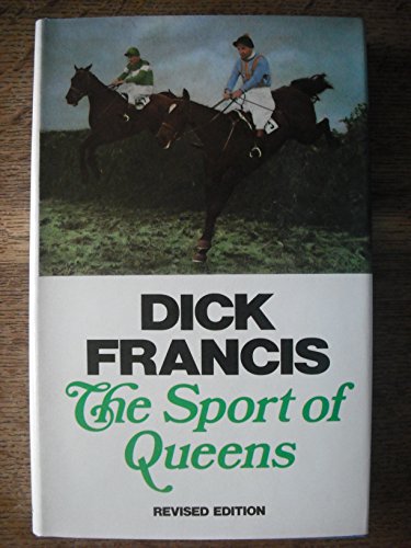The Sport Of Queens: The Autobiography Of Dick Francis (UNCOMMON HARDBACK SECOND REVISED EDITION,...