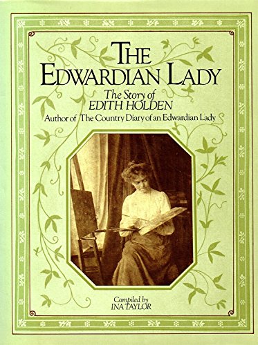THE EDWARDIAN LADY the Story of Edith Holden