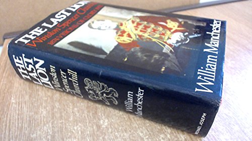 The Last Lion: Winston Spencer Churchill: Visions of Glory 1874-1