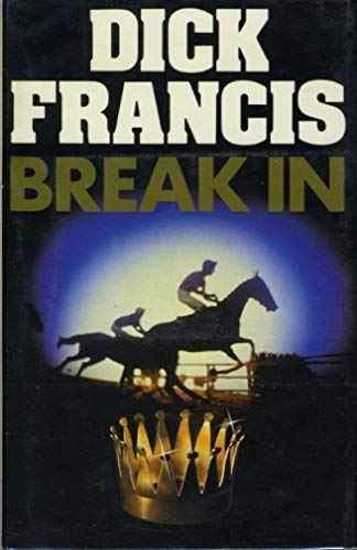 Break In. Inscribed by Dick Francis