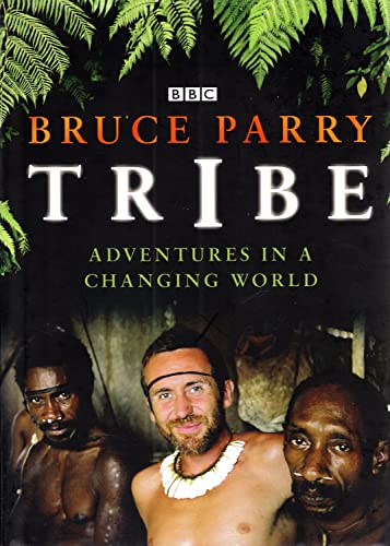 Tribe : Adventures in a Changing World