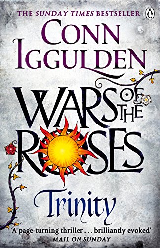 Wars of the Roses: Trinity: Book 2 (The Wars of the Roses): The Wars of the Roses (Book 2) (The W...