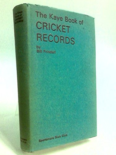 THE KAYE BOOK OF CRICKET RECORDS with Supplement, signed copy, supplement is also signed