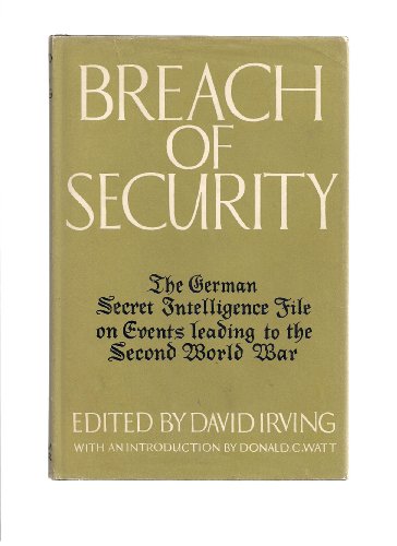 Breach of security: The German secret intelligence file on events leading to the Second World War