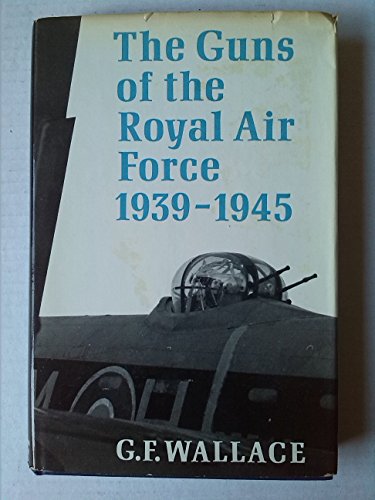 The Guns of the Royal Air Force, 1939-1945