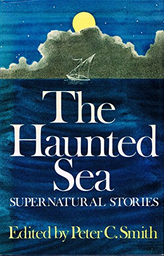 The Haunted Sea : Supernatural Stories