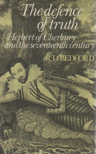 The Defence of Truth: Herbert of Cherbury and the Seventeenth Century