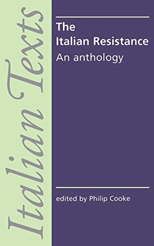 The Italian Resistance: An anthology (Manchester New Italian Texts)
