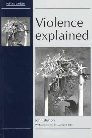 Violence Explained: The Sources of Conflict, Violence and Crime and Their Prevention (Political Analyses)
Violence Explained: The Sources of Conflict, Violence and Crime and Their Prevention (Political Analyses)