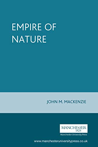 Empire of Nature : Hunting, Conservation and British Imperialism