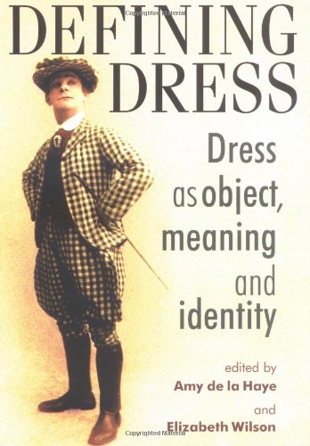 Defining Dress: Dress as Object, Meaning and Identity (Studies in Design)