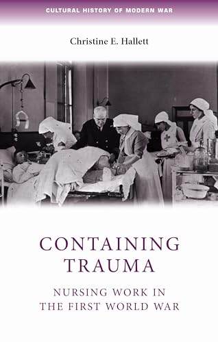 Containing Trauma: Nursing Work in the First World War